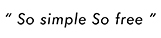 so simple so free